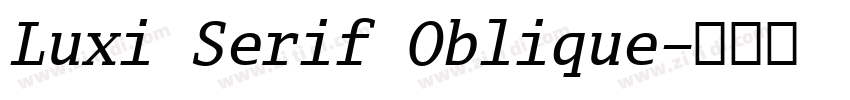 Luxi Serif Oblique字体转换